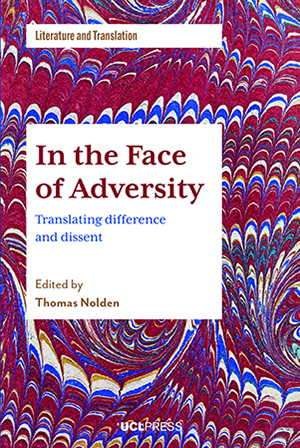 Book cover for 'In the Face of Adversity: Translating Difference and Dissent'